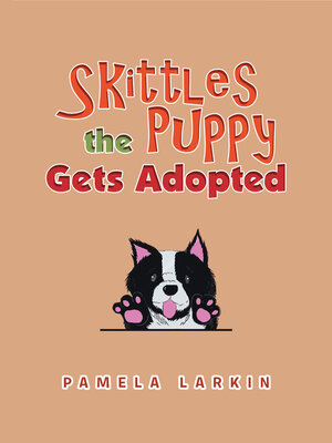 cover image of Skittles the Puppy Gets Adopted